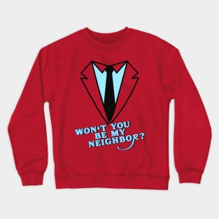 Won't You Be My Neighbor? Crewneck Sweatshirt